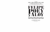 Felipe Poey y Aloy: Obrasufdcimages.uflib.ufl.edu/AA/00/00/86/86/00001/Obras.pdf · Felipe Poey a quien el estudioso Pedro M. Pruna llama “el bardo científico de la fauna cubana”,
