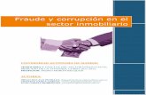 FRAUDE Y CORRUPCI N EN EL SECTOR INMOBILIARIOprevencionblanqueo.com/wp-content/uploads/2012/04/fraude-y-corru… · llevan a esta situación, la tipología de las irregularidades