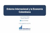 Entorno Internacional y la Economía Colombiana...Entorno Internacional y la Economía Colombiana 5 de septiembre de 2019 Fuente: Banco Internacional de Pagos Para la FED, la tasa