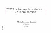 ICMER y Lactancia Materna : un largo camino · " 1987 II Jornada de Lactancia Materna..ChillÆn, Chile. Sociedad Chilena de Pediatría. ˝Infertilidad y Anticoncepción durante el