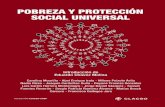 POBREZA Y PROTECCIÓN SOCIAL UNIVERSALf... · 2018-11-14 · POBREZA Y PROTECCIÓN SOCIAL UNIVERSAL AA.VV POBREZA Y PROTECCIÓN SOCIAL UNIVERSAL El Consejo Latinoamericano de Ciencias