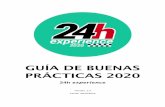 GUÍA DE BUENAS PRÁCTICAS 2020 - 24h experience · NOTA: La Guía de Buenas Prácticas 2020 es una actualización de la Guía 2019. Todas las modificaciones respecto a la norma del