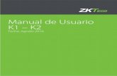 Manual de Usuario K1 – K2 - ZKTeco Latinoamérica€¦ · Manual de Usuario Botón Liberador Libre de Contacto Características - Libre de contacto (Detector de Masa) Tecnología