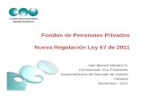 Nueva regulación del mercado de valores Ley 67 de 2011 ... · - Intercambio de personal y planes de capacitación. ... Las entidades administradoras de fondos de pensiones y jubilaciones