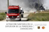 Actuacion Pirotecnia Zaragozana · para ofrecer una asistencia sanitaria eficaz en situaciones con múltiplesvíctimas. Establecer los mecanismos de coordinación adecuados ante las