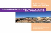 DIBUIXEM EL FUTUR VIVINT EL PRESENT - lligamdona.orglligamdona.org/wp-content/uploads/2017/12/Memòria-2015-pis.pdf · Tal com s’ha comentat, han pogut gaudir del Projecte d’Inclusió