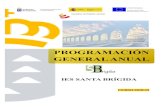 PROGRAMACIÓN GENERAL ANUAL · Programación General Anual 35010129 IES Santa Brígida-Programación didáctica en la plataforma (PROIDEAC).-Seguimiento del alumnado con materias