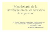 Metodología de la investigación en los servicios de urgencias.gruposdetrabajo.sefh.es/redfaster/GIMUR2015/miercoles 14/baena... · Investigación en servicios de urgencias Investigación