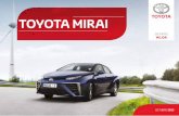 TOYOTA MIRAI · mente, con confort y seguridad, de una forma respetuosa con el medio ambiente y sostenible. Pensando en los automóviles de los 100 próximos años, Toyota ha avanzado