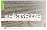 El valor sin dinero: KMIKEYMk5m.org/press/sputnik.pdf · en los negocios. En 2004, Mike Merrill fue mencionado por la revista Wired en un artículo acerca de monedas virtuales y específicamente