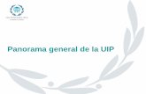 Panorama general de la UIP · Convocadora mundial • Plataforma universal para el diálogo y la interacción • Asamblea de la UIP: igualdad de género, diversidad política, jóvenes
