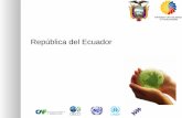 República del Ecuador - OECD · República del Ecuador . La ubicación geográfica de Ecuador es privilegiada, ... LA CONSTITUCIÓN DEL ECUADOR • Garantiza el "sumak kawsay" o