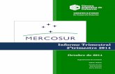 Informe Trimestral 2ºtrimestre 2014cac.com.ar/documentos/9_Mercosur IIQ2014.pdf · the second quarter (3.1% and 2.5%, respectively). ... trimestre consecutivo un resultado positivo,