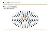 Pla estratègic 2014-2020 - UOC Media · Pla estratègic 2014-2020 5 Una universitat transformadora que s’adapta als temps La Universitat Oberta de Catalunya (UOC) ha estat, des