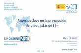 Aspectos clave en la preparación de propuestas de BBI...marta.dediego@cdti.es +34 91 581 55 62 Aspectos clave en la preparación de propuestas de BBI Madrid, 29 abril 2020. CDTI,