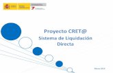 Proyecto CRET@ - COEVAplicación de las reglas de cotización, por la TGSS, desde el inicio de la liquidación. Mayor seguridad jurídica en la aplicación de los incentivos, tanto