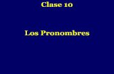 Clase-10 Los pronombres - Compatibility Mode€¦ · *Reglas del uso de h] 1.Ante la mayoría de las consonantes, es h] como en el ejemplo anterior. 2.Ante una consonante gutural