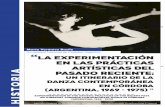 Universidad Nacional de Córdoba, Argentina La ... · irrupción de la danza contemporánea frente a ciertas tradiciones, desarrollándose en una primera instan - cia por fuera de