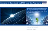 Servicios de Consultoría en DD para ERNC · Memoria descriptiva Especificaciones técnicas Memorias de cálculo Planos y presupuestos ... las normas específicas y las proyecciones