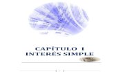 CAPÍTULO I INTERÉS SIMPLEalexandertelleria.com/wp-content/uploads/2017/02/interes-simple.pdf · conoce como interés simple y se emplea en préstamos a corto plazo. Componentes: