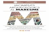 JACIMENTS ARQUEOLÒGICS AL MARESME · jaciments arqueolÒgics al maresme yacimientos arqueolÓgicos en el maresme archaeological sites in maresme sites archÉologiques dans le maresme