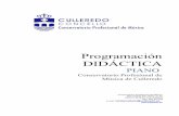 Programación DIDÁCTICA - Culleredo · 2020-01-21 · Programación DIDÁCTICA PIANO Conservatorio Profesional de Música de Culleredo Conservatorio Profesional de Música Rúa Andrés
