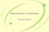 Introducción al hardware€¦ · Introducción al hardware •El ordenador, consta de cuatro partes fundamentales: 1. Un procesador capaz de interpretar y ejecutar los programas.