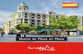 Murcia de Plaza en Plaza - Agencia Receptiva –DMC en la Región de Murcia · 2017-07-13 · Murcia, capital de la Región de igual nombre, se encuentra en el sureste de la península