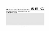 Seguridad estructural Cimientos€¦ · Documento Básico SE-C Cimientos SE-C-3 4 En el marco del método de los estados límite los requisitos relativos a la cimentación se verificarán