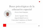(Tercero Grado Pedagogía)...1! Bases psicológicas de la educación especial Javier Aguado Orea jjaguado@pdi.ucm.es Universidad Complutense de Madrid 11 octubre de 2011 (Tercero Grado