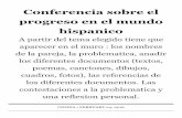 Conferencia sobre el progreso en el mundo hispanico · 2017-03-11 · Conferencia sobre el progreso en el mundo hispanico A partir del tema elegido tiene que aparecer en el muro :