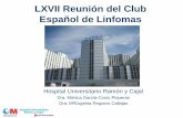 LXVII Reunión del Club Español de Linfomasy... · 2013-10-13 · Bibliografía 1. Campo E, Swerdlow SH, Harris NL, Pileri S, Stein H, Jaffe ES. The 2008 WHO classification of lymphoid