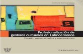 Profesionalización de gestores culturales en Latinoamérica · Av. de la Paz 2453, Col. Arcos Sur C.P. 44140 Guadalajara, Jalisco Tel. 3134-2208 / 3134-2222 / 3134-2200 / Ext. 8801