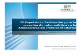 El Papel de la Evaluación para la creación de valor público en la Administración Pública …evaluacion.puebla.gob.mx/pdf/papel_evaluacion.pdf · Introducción La administración