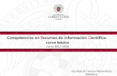 Competencias en Recursos de Información Científica: curso ...biblioteca.ucm.es/data/cont/media/www/pag-29073/Modulo_0.pdf · Facultad de Ciencias Matemáticas. Biblioteca Fundamentalmente