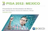 Presentación de Resultados de México...PISA 2012 • El PISA 2012 se implementó en 65 países (8 de América Latina) que representan más del 80% de la economía global. • La