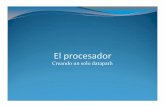 16 Procesador single.ppt [Modo de compatibilidad]euler.mat.uson.mx/~havillam/ca/Slides/16-Procesador-single.pdf · El procesador Creando un solo datapath. Universidad de Sonora Arquitectura