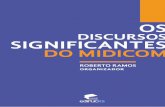 OS DISCURSOS SIGNIFICANTES DO MIDICOM · Edição revisada segundo o novo Acordo Ortográfico da Língua Portuguesa. ... (Midicom) tem feito isso há 12 anos. Agora, com uma nova