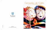 DL NA 118-2016 - Tudela · Carnavales Tudela 2020 DÍA 21 DE FEBRERO (VIERNES) 20,15 h. PREGÓN y lanzamiento del COHETE anunciador de los CARNAVALES a cargo de la “Cipotera Mayor”