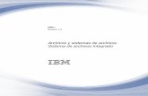IBM i: Sistema de archivos integrado · Sistema de archivos integrado .....1 Novedades de IBM i 7.2 .....1 Archivo PDF para el sistema de archivos integrado . 2 ... Sistemas de archivos