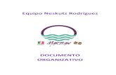DOCUMENTO ORGANIZATIVO - Podemos€¦ · Documento organizativo Equipo Neskutz Rodríguez 2/59 PREÁMBULO Pocas experiencias, en la historia de las organizaciones políticas, se han