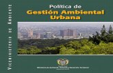 m b i e n t e Gestión Ambiental Política de Urbana€¦ · de tres ejes urbanos en las regiones andina, atlántica y sur occidente, con una progresiva conurbación y metropolización