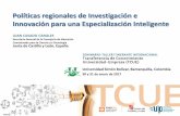 Políticas regionales de Investigación e Innovación para ... · la Investigación Científica, Desarrollo e Innovación Tecnológica (I+D+I) en Castilla y León Arquitectura Institucional: