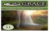 Catálogo Académico 2016-2017 - Grace School of Theology · 1 (Revisado: agosto de 2016) Catálogo Académico Grace School of Theology 2016 - 2017