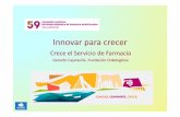 Innovar para crecer - SEFH · PDF file Innovar para crecer Crece el Servicio de Farmacia Gerardo Gerardo CajaravilleCajaraville. Fundación . Fundación OnkologikoaOnkologikoa ...