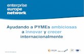 Ayudando a PYMEs ambiciosas a innovar y crecer ... · PDF file a innovar y crecer internacionalmente. een.ec.europa.eu . een.ec.europa.eu El Consejo Europeo de Innovación ... El EIC