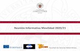 Reunión Informativa Movilidad 2020/21 - UCMdecanato/12Erasmus/ReunionMovilidadNov2019.… · las cifras de movilidad Erasmus del curso 2020/2021. La selección y adjudicación de