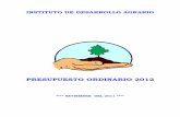 Instituto de Desarrollo Rural - PRESUPUESTO ORDINARIO 2012...y aprobación de la Junta Directiva, el Proyecto de Presupuesto Ordinario del IDA para el año 2012, el presupuesto asciende