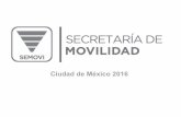 SECRETARÍA DE MOVILIDAD · Calidad del servicio en el transporte público de la Ciudad de México. 6 PUEC-UNAM (2013). Diagnóstico y proyecciones de la movilidad del Distrito Federal.