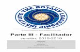 Parte III - Facilitador · 2015-11-10 · ! 3!!! RLI Parte III – El Club Tabla de Contenidos El Rotary Leadership Institute (RLI) es un programa de desarrollo de liderazgo y aprendizaje